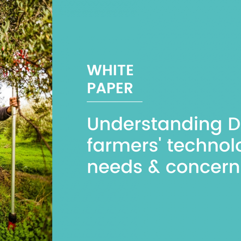 White Paper: Understanding the farmer’s technology needs and requirements