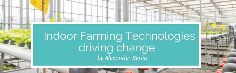 Indoor Farming Technologies driving change
